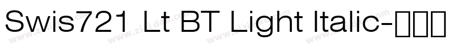 Swis721 Lt BT Light Italic字体转换
